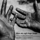 Moe atu ngā ringa raupā. Marry a man with calloused hands. thumbnail