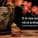 E iti noa ana, nā te aroha. A small thing, given in love. thumbnail