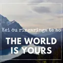 Kei ōu ringaringa te ao. The world is yours. thumbnail
